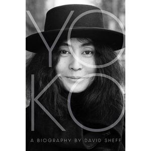 Yoko: A Biography -- David Sheff